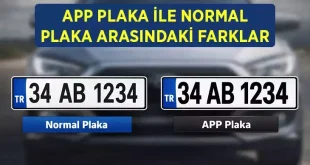 APP Plaka ile Normal Plaka Arasındaki Fark Nedir? Nasıl Anlaşılır?
