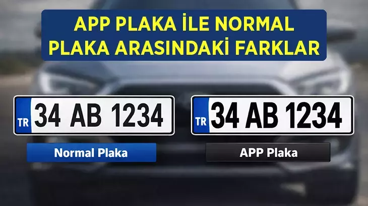 APP Plaka ile Normal Plaka Arasındaki Fark Nedir? Nasıl Anlaşılır?